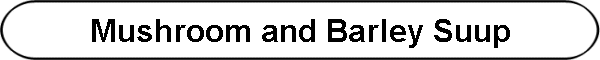 Mushroom and Barley Suup